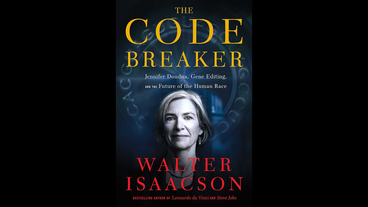 The Code Breaker: Jennifer Doudna, Gene Editing, and the Future of the Human Race Hardcover