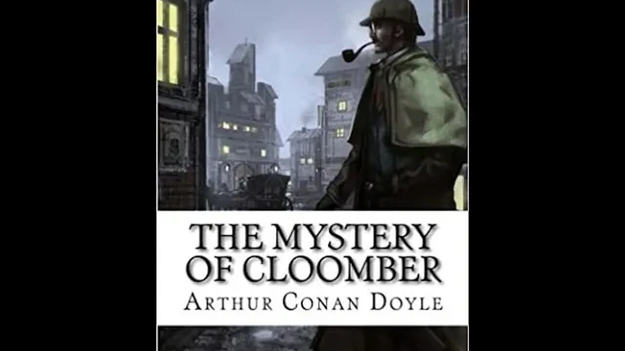 The Mystery of Cloomber by Sir Arthur Conan Doyle - Audiobook