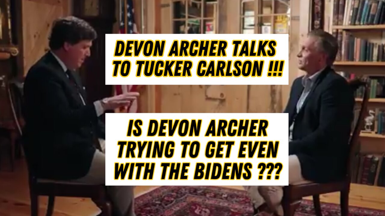 Devon Archer Talks To Tucker Carlson !!! Is Devon Archer Trying To Get Even With The Bidens ???