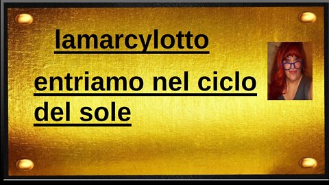 ENTRIAMO NEL CICLO DEL SOLE