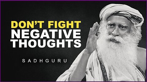 Do We Control Our Thoughts? : Sadhguru