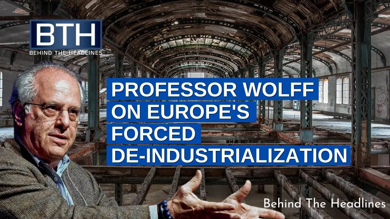 Prof. Richard Wolff On Europe's Forced De-Industrialization