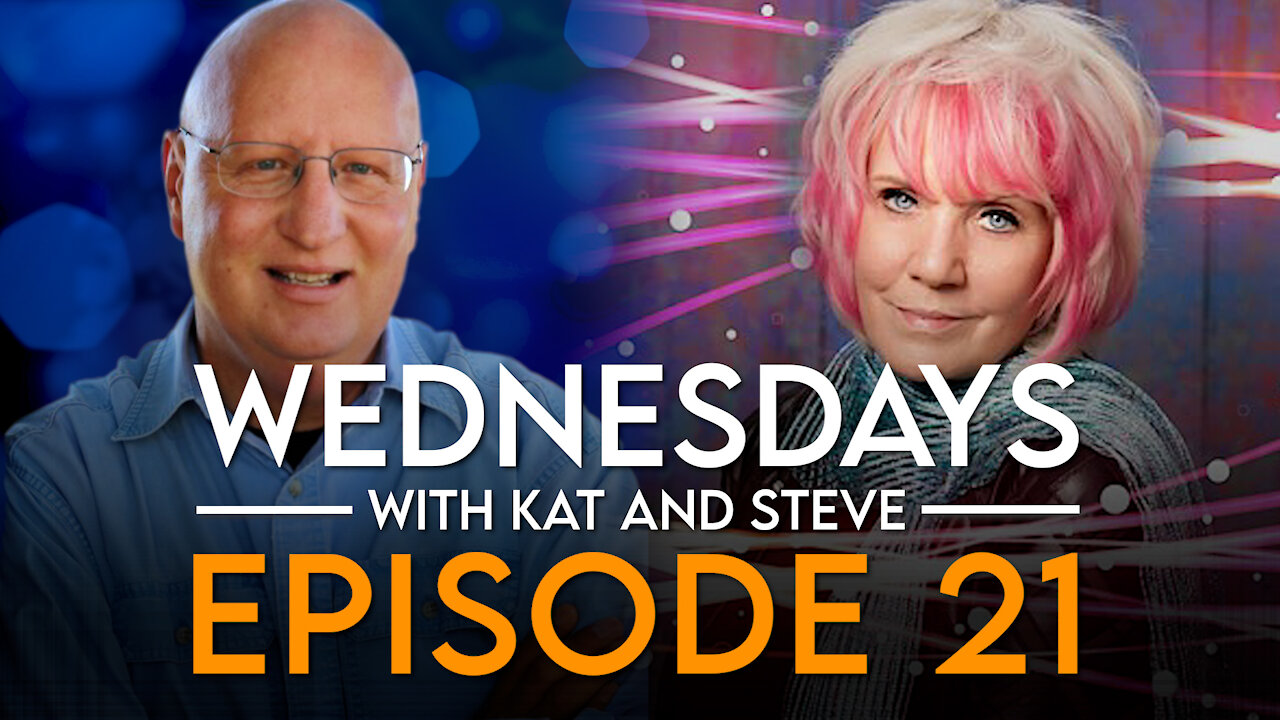 4-21-21 WEDNESDAYS WITH KAT AND STEVE - EPISODE 21