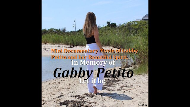 HCNN -VX52 Movies Gabby Petito God Bless her Family and Friends durring this very dark time. R.I.P little sister.. In memory of Gabby Petito - documentary mini movie.