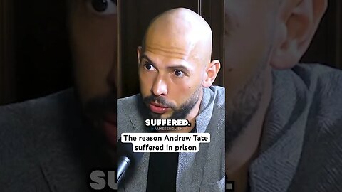 The reason Andrew Tate suffered in prison