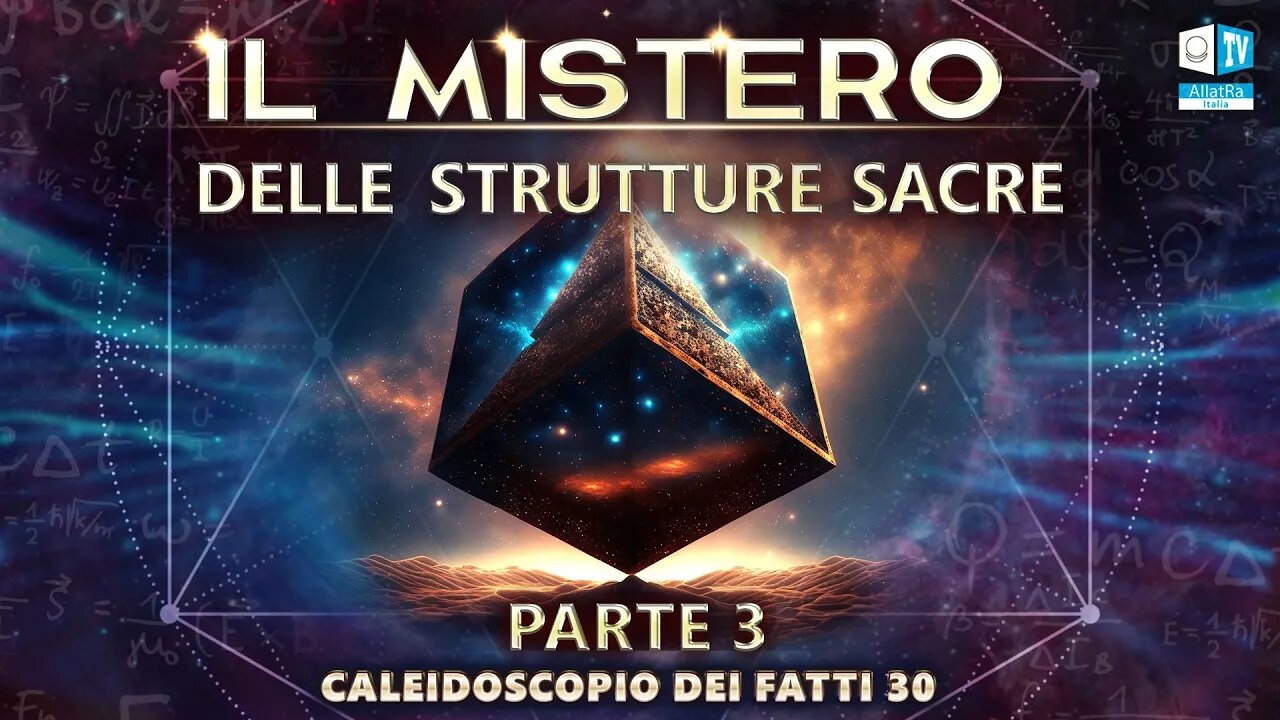 Il mistero delle strutture sacre. | Caleidoscopio dei fatti 30 (Parte 3)