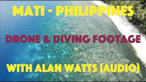 Mati, Philippines with Alan Watts Audio