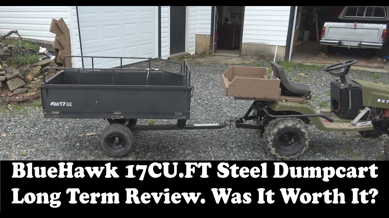 The BlueHawk 17cuFT Metal Dump Cart, A Long Term Review. With Lots up modifications, It's Still here