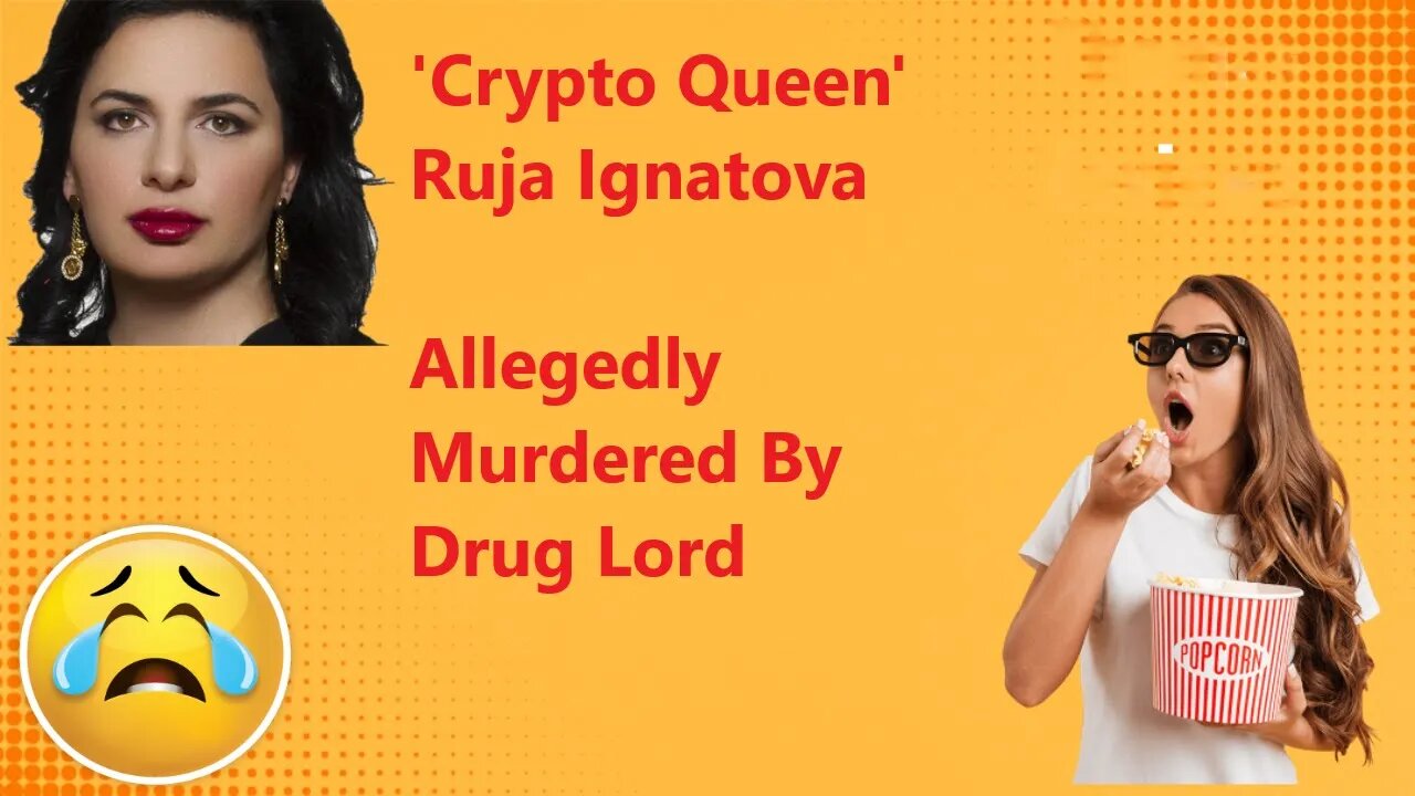 'Crypto Queen' Ruja Ignatova Allegedly Murdered By Drug Lord