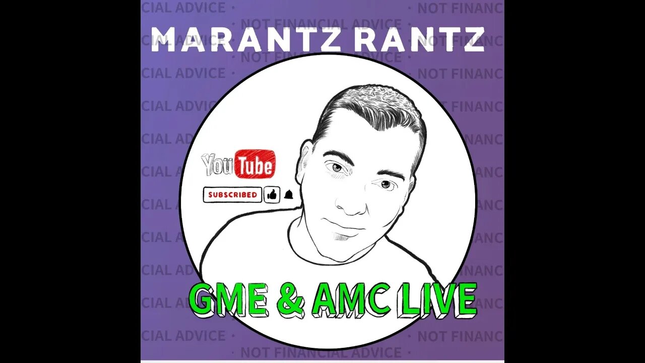 AMC, APE & GME - Live Stream - Marantz Rantz