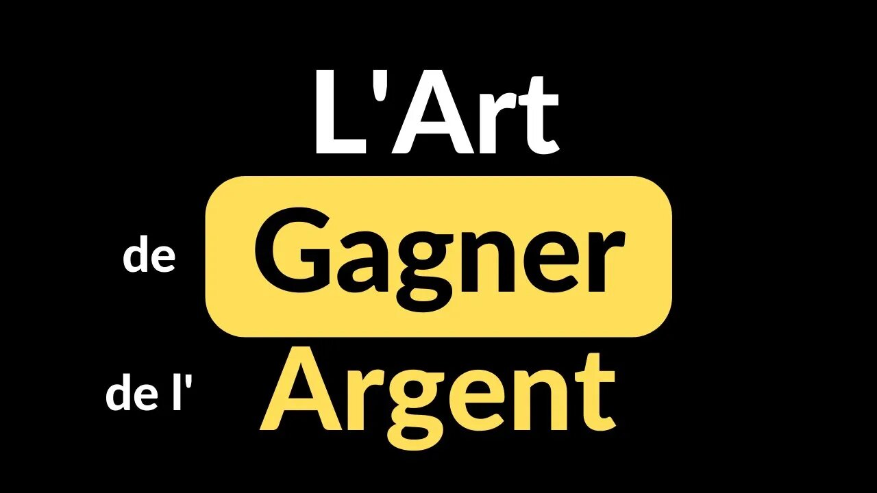 L'Art de Gagner BEAUCOUP D'Argent Révélé