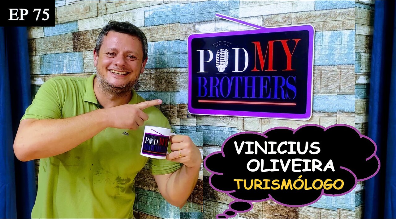 VINICIUS OLIVEIRA (TURISMÓLOGO) - PODMYBROTHERS #75