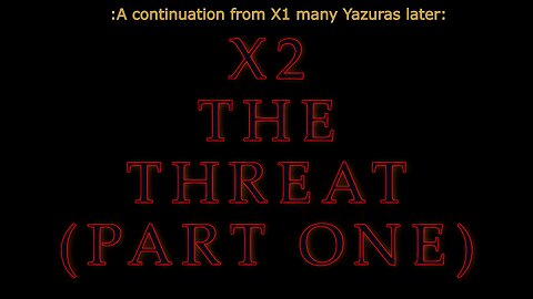 X2 THE THREAT PART ONE