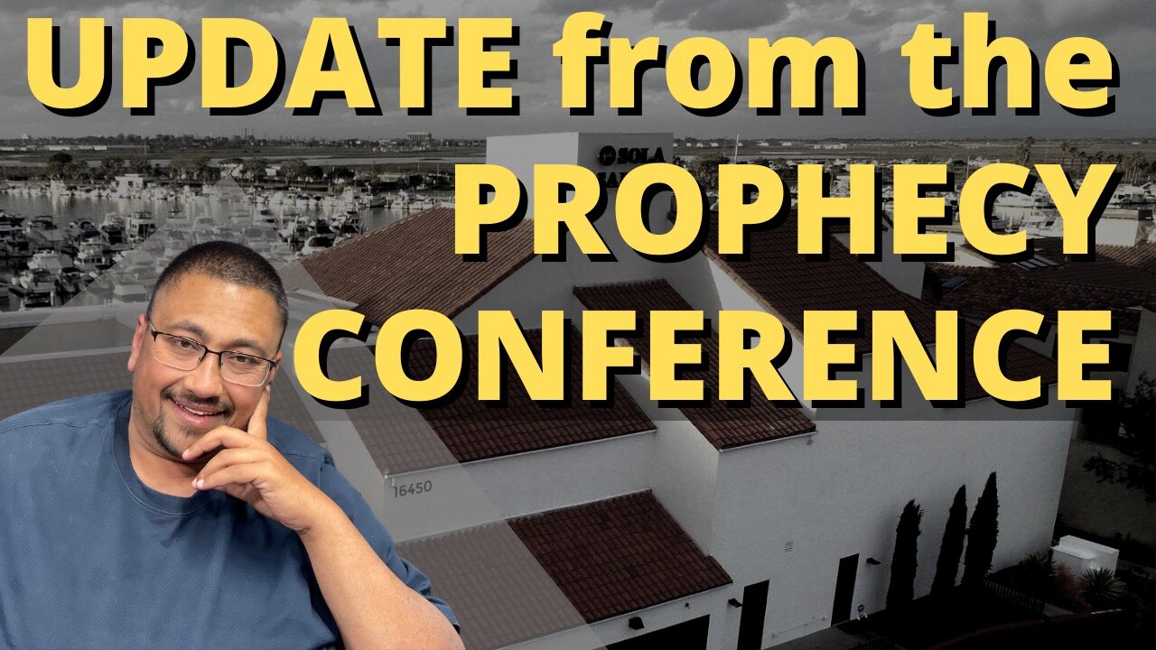 Here’s an UPDATE on the PROPHECY conference!!!