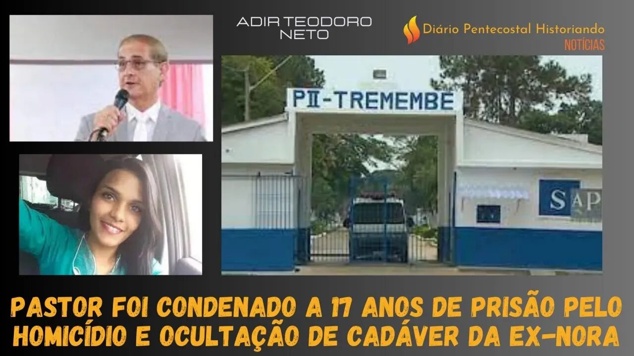 CONDENADO PELO ASS4SS1NATO E OCULTAÇÃO DE C4DÁVER DA EX-NORA | ATUALIZAÇÃO DO CASO ADIR TEODORO NETO