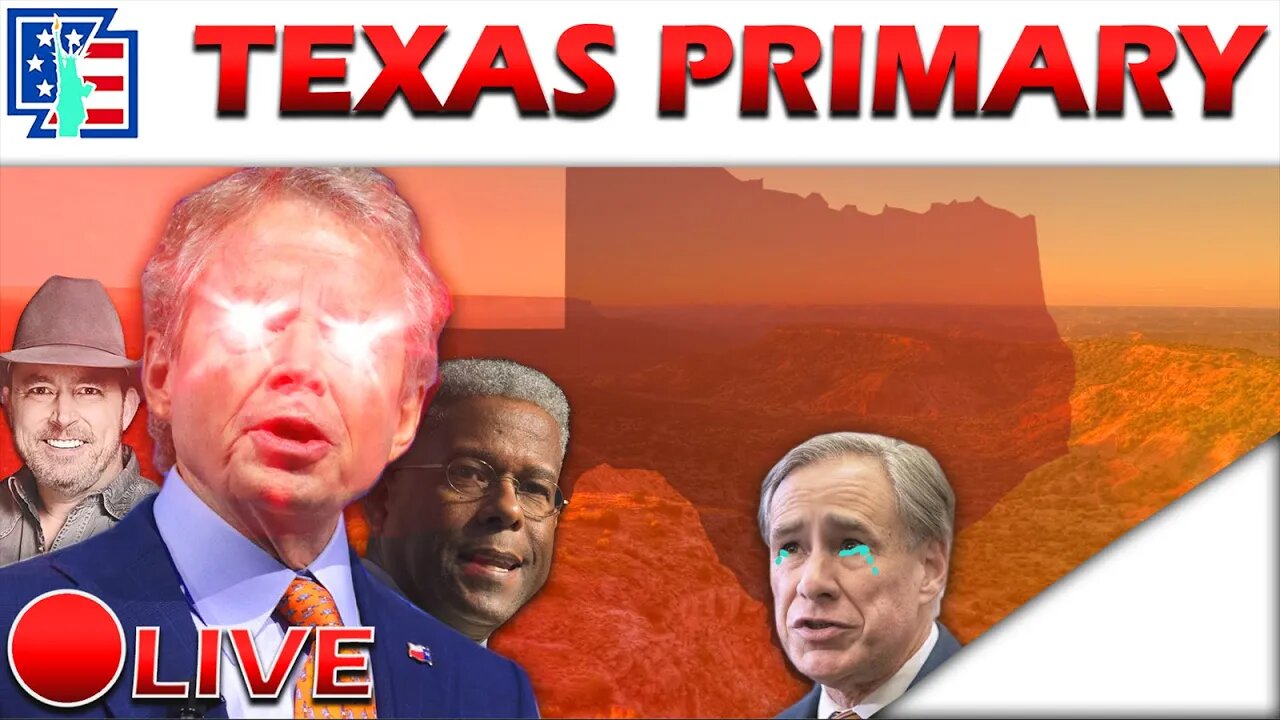 2022 Texas Primary Election Night [2022 KICKOFF!]