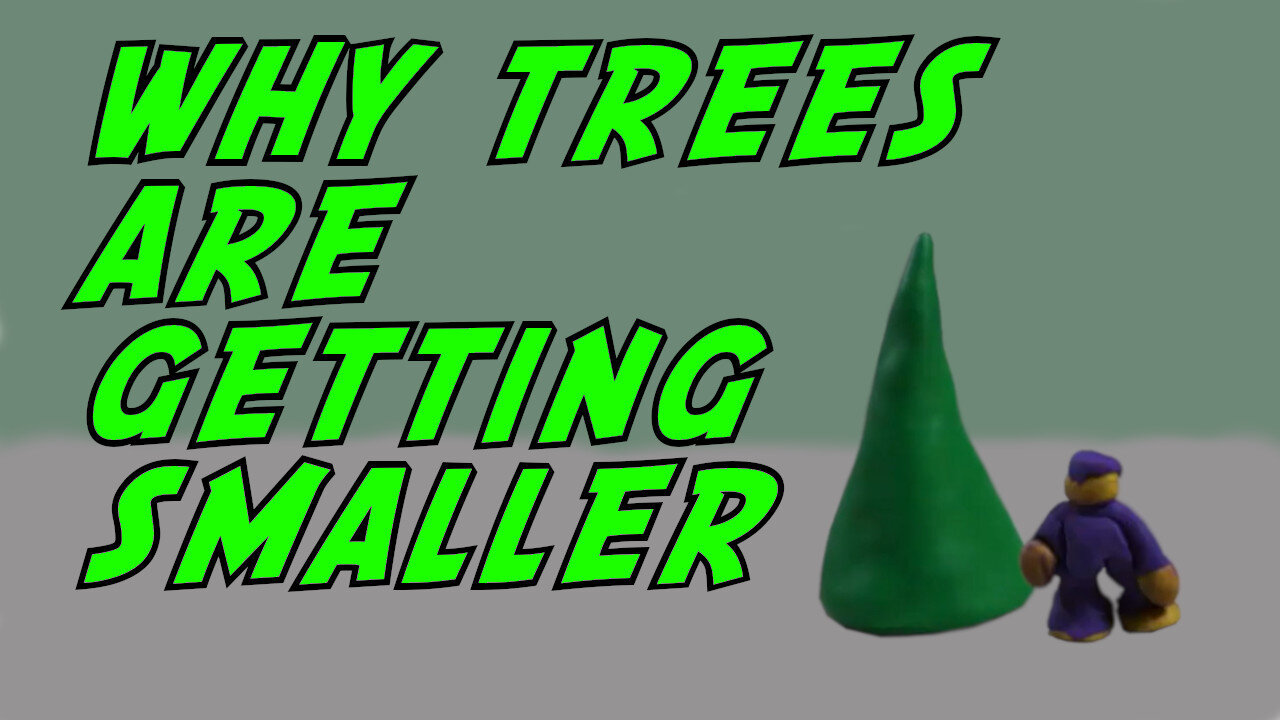 Why Trees Are Getting Smaller