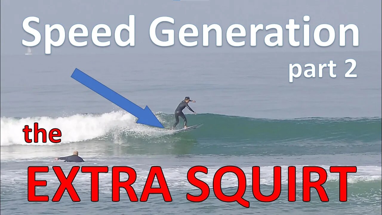 How To Surf - Speed Generation Part 2 Extra Squirt