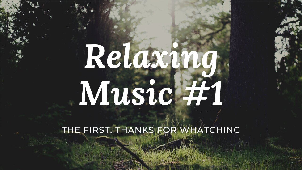 Relaxing Music #1 | For Relaxing