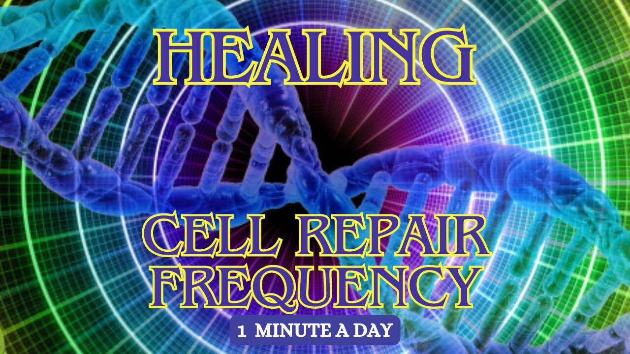 The Healing Frequency for Cell repair