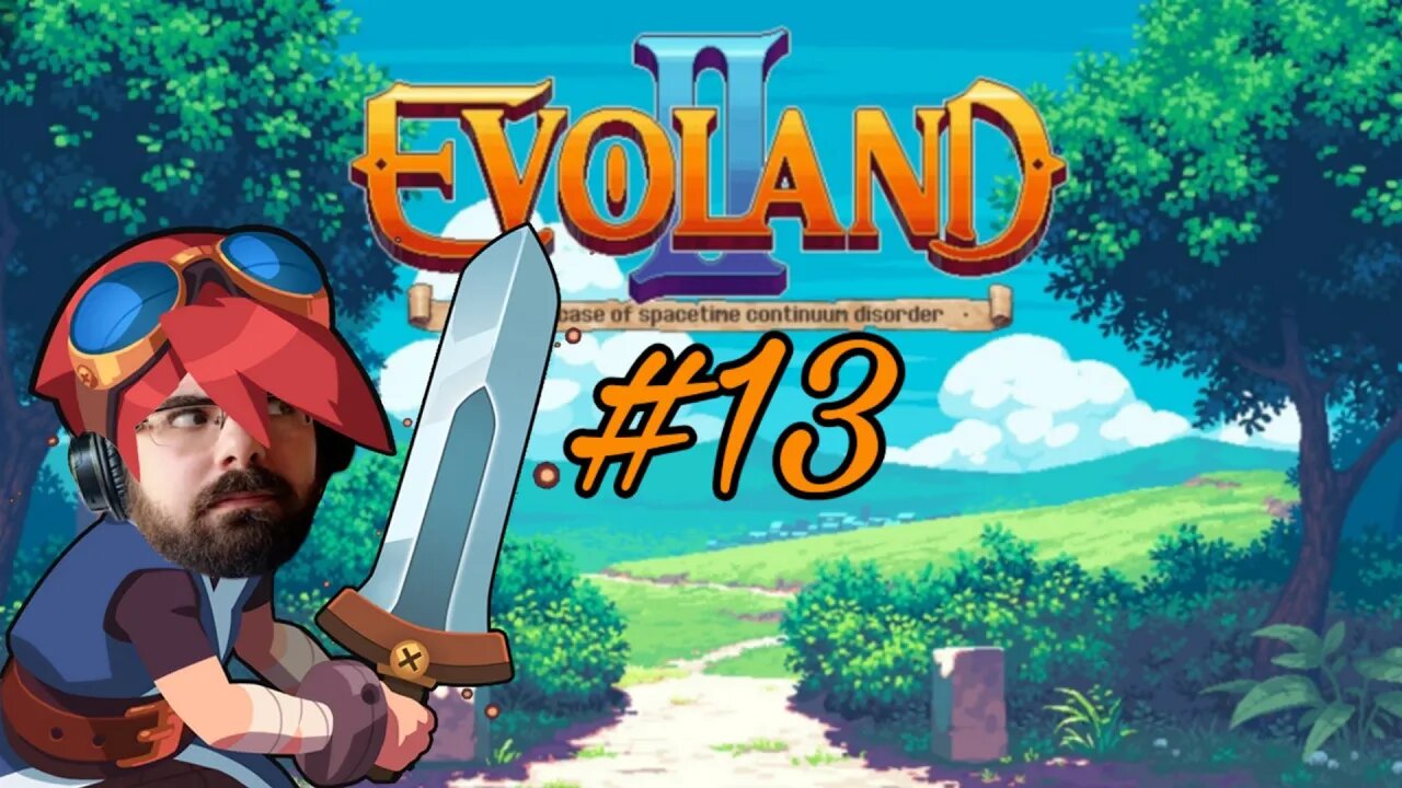 EVOLAND 2 #13: El Bosque del Tiempo y la Llave Magi de la Naturaleza | DelMoYOu