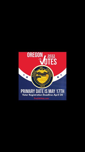 Oregon 2022 Voter Registration Deadline and Primary Date