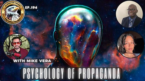 Ep. 194 – Psychology of Propaganda