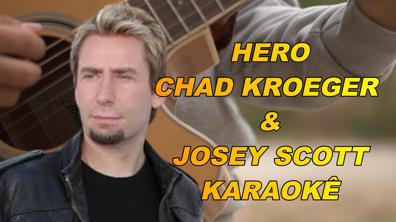 CHAD KROEGER /JOSEY SCOTT