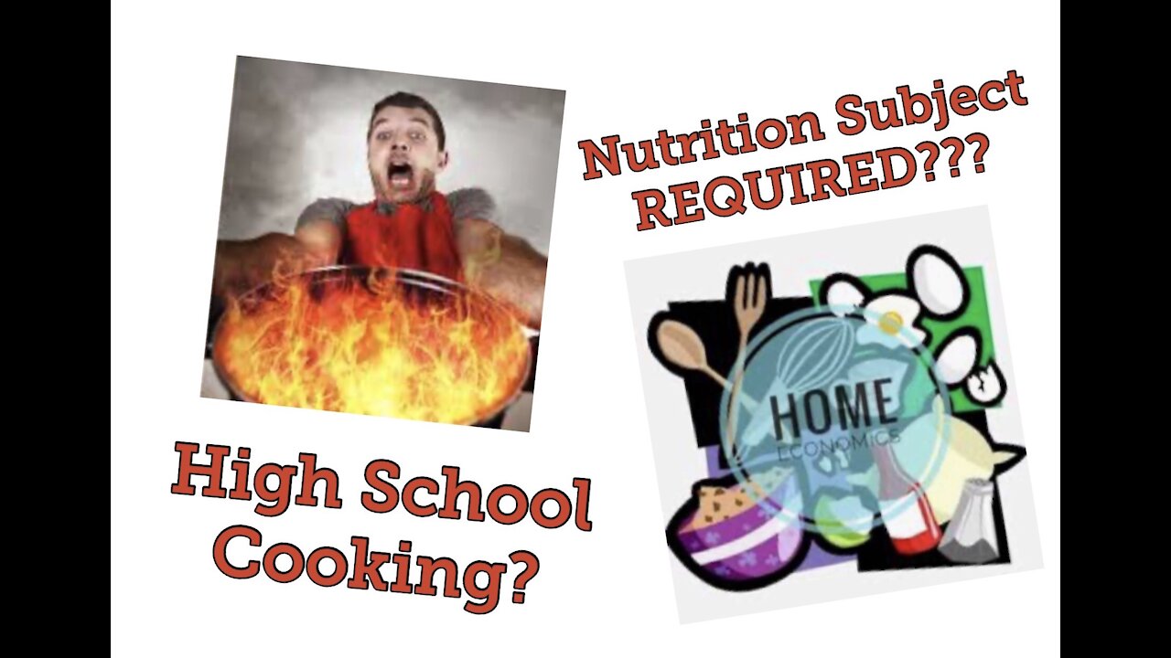 Daily Question no. 5 Should Cooking and Nutrition Be a required Subject