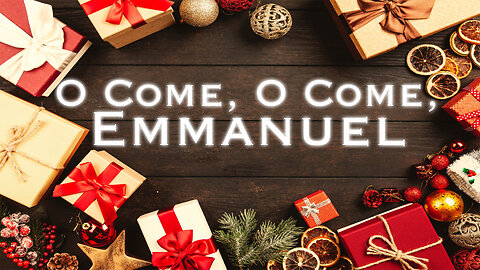 O Come, O Come, Emmanuel | Christmas Hymn