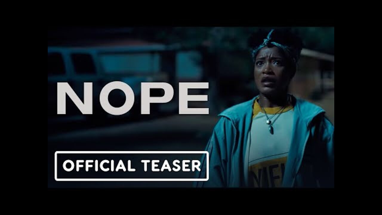 NOPE - Official Teaser Trailer (2022) Daniel Kaluuya, Keke Palmer, Steven Yeun