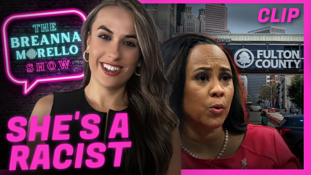 Fani Willis is a RACIST - Breanna Morello
