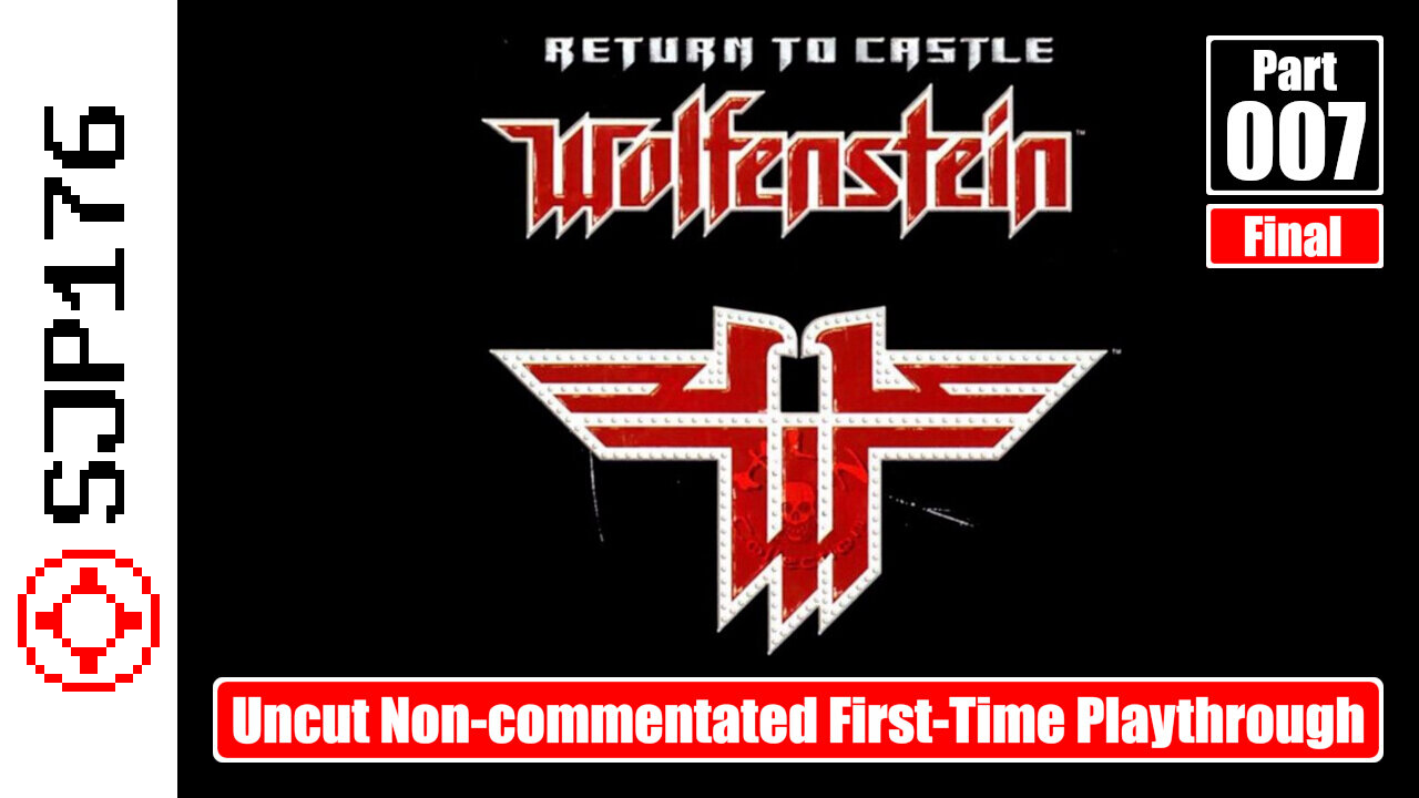 Return to Castle Wolfenstein—Part 007 (Final)—Uncut Non-commentated First-Time Playthrough