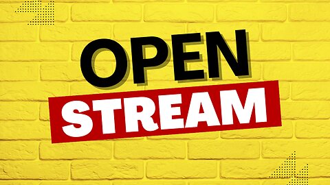 OPEN STREAM