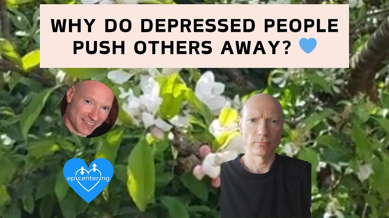 Why Do Depressed People Push Others Away? 💙