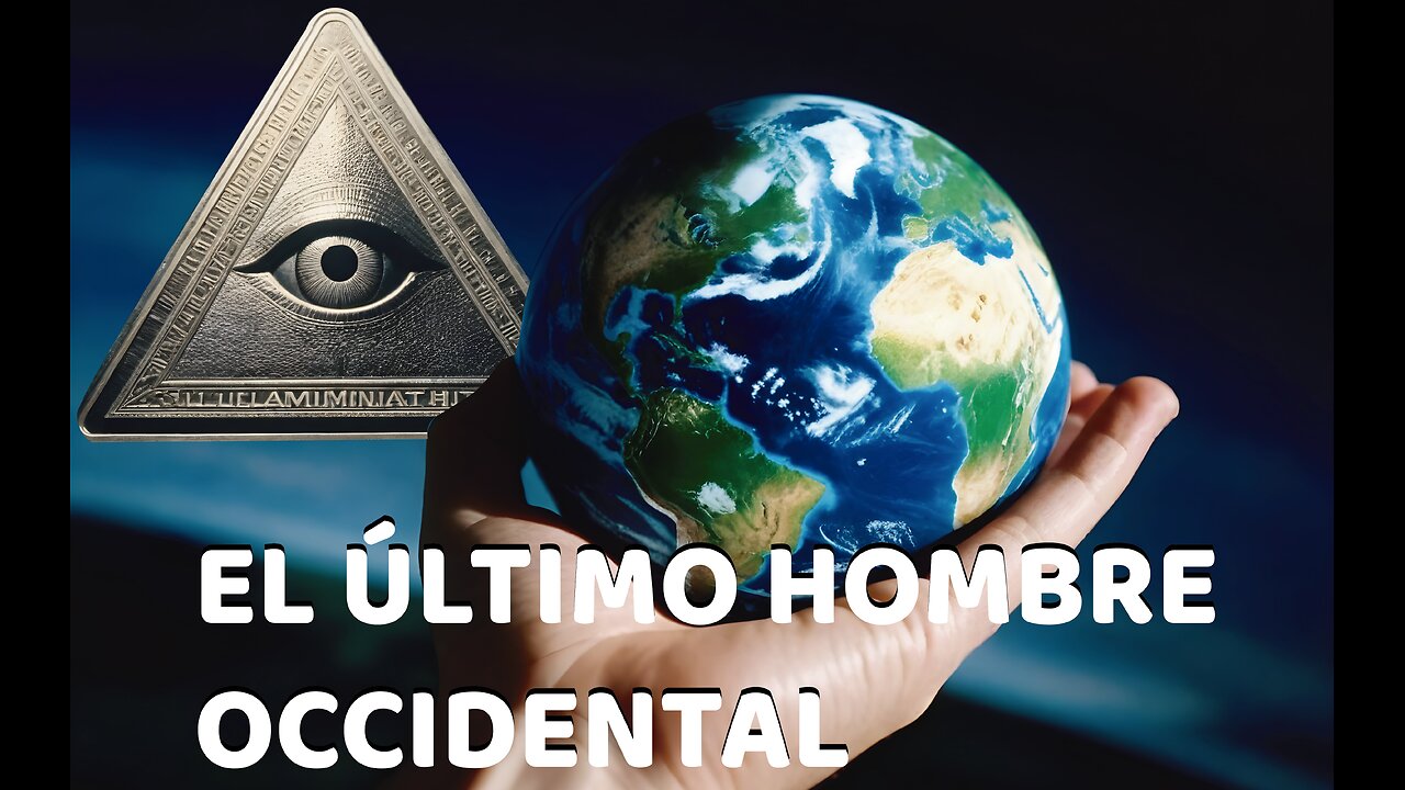 EL ÚLTIMO HOMBRE OCCIDENTAL