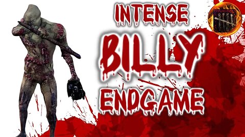 INTENSE ENDGAME BILLY | PRO SURVIVORS | Dead By Daylight