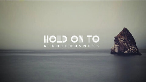 Hold Onto Righteousness - Vladimir Savchuk