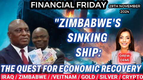 ZIMBABWE'S SINKING SHIP: THE QUEST FOR ECONOMIC RECOVERY WITH DREW DEMI