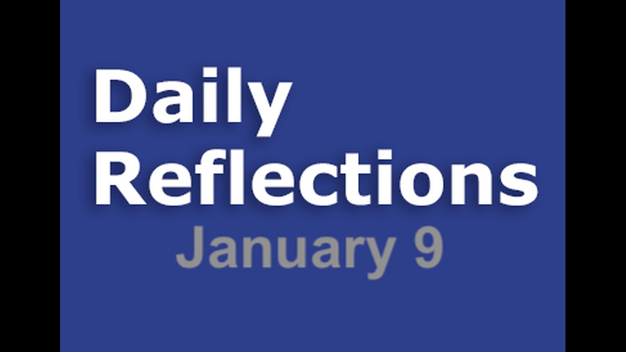 Daily Reflections – January 9 – Alcoholics Anonymous - Read Along