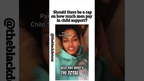 Should there be a LIMIT on child support? #men #children