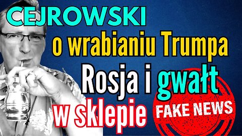 Cejrowski o wrabianiu Trumpa