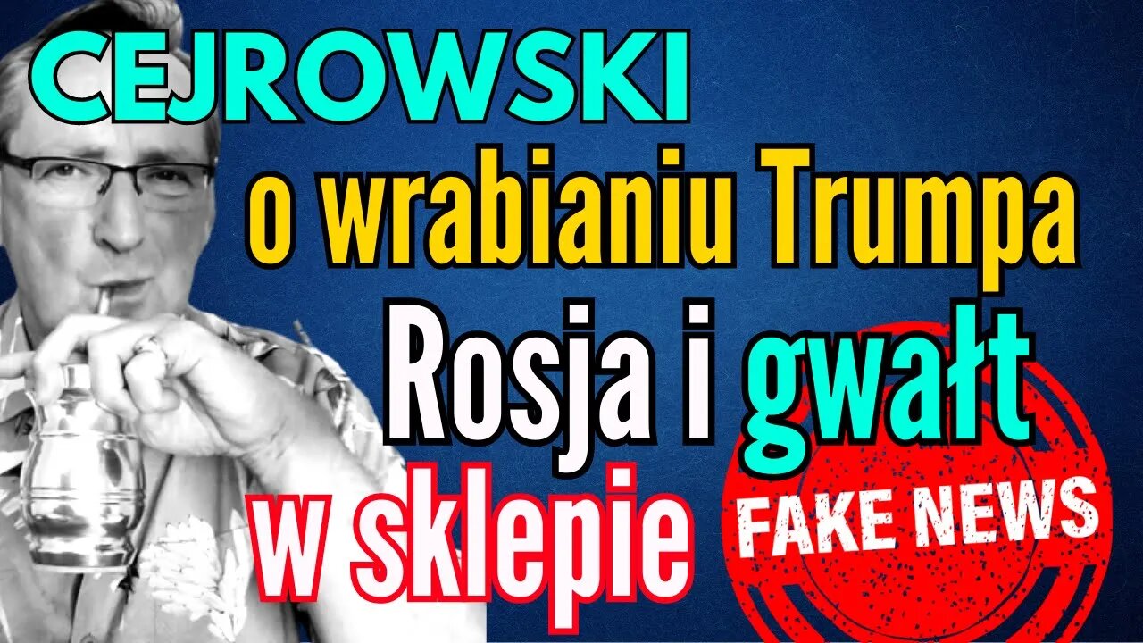 Cejrowski o wrabianiu Trumpa