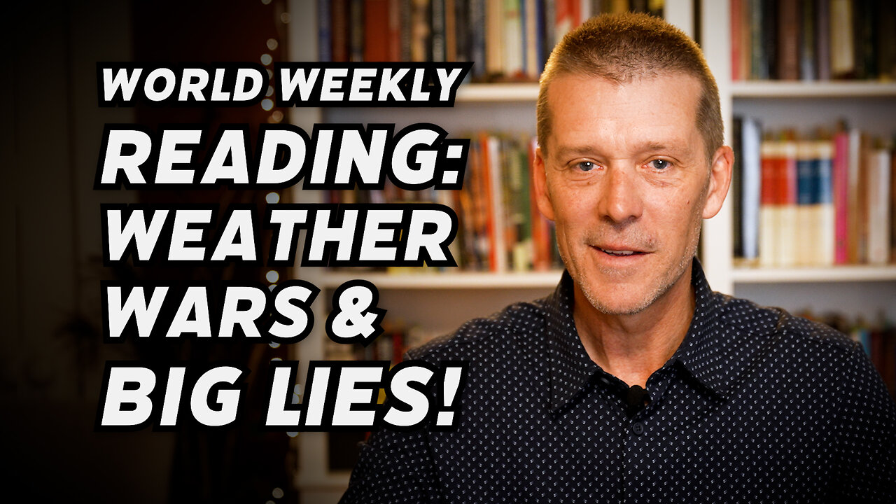 WORLD WEEKLY: Weather & The Covering of Tracks! More MANIPULATION & DEEP LIES Coming To The Surface!