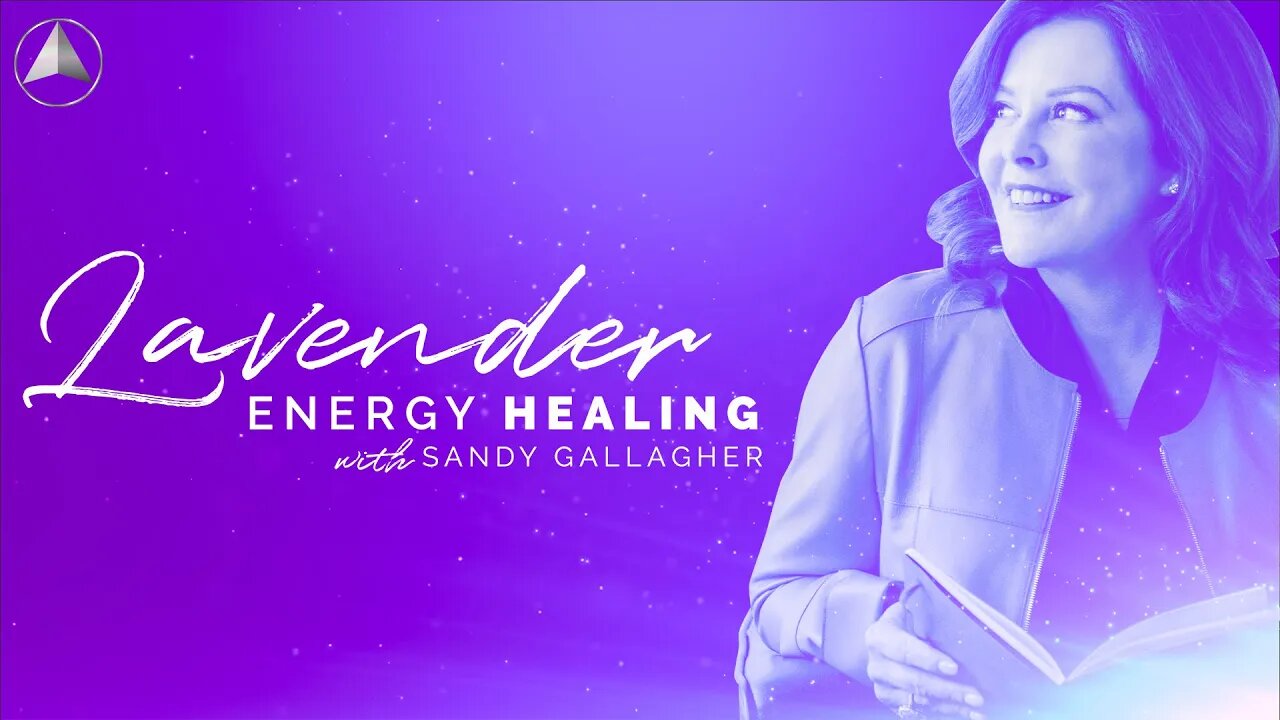 Lavender Energy Meditation with Sandy Gallagher