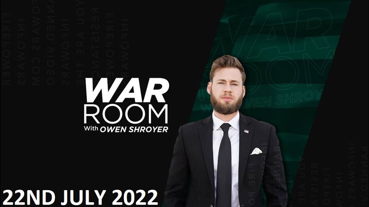 The War Room - Friday - 22/07/22