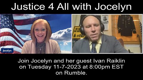Justice 4 All with Jocelyn 11-7-2023