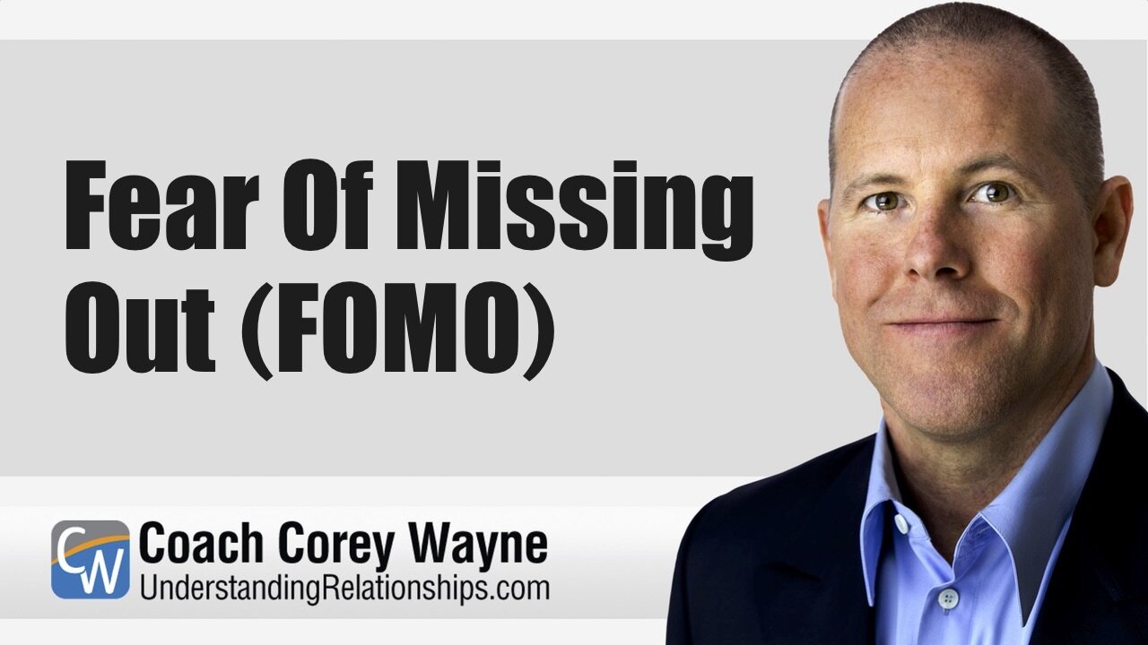 Fear Of Missing Out (FOMO)