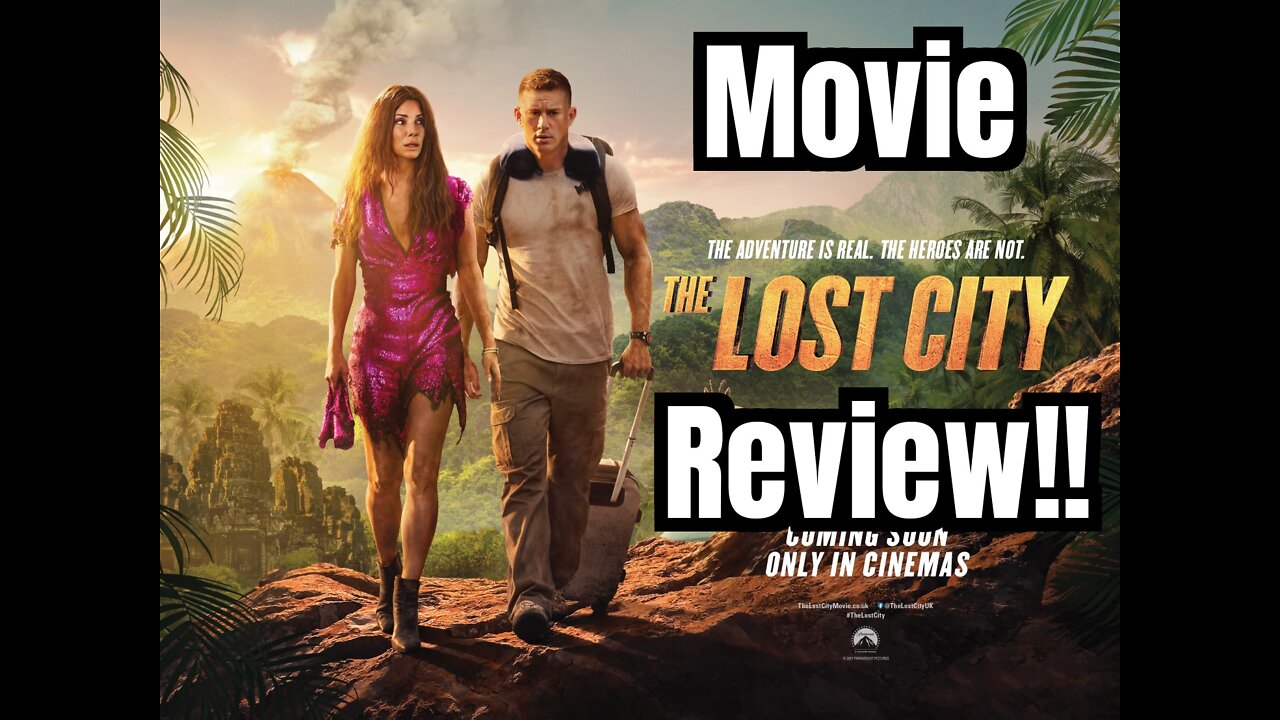 THE LOST CITY Movie Review!!- (NO Spoilers, Early Screening!)... 🤣❤️🍿😂🔥💯😎👌