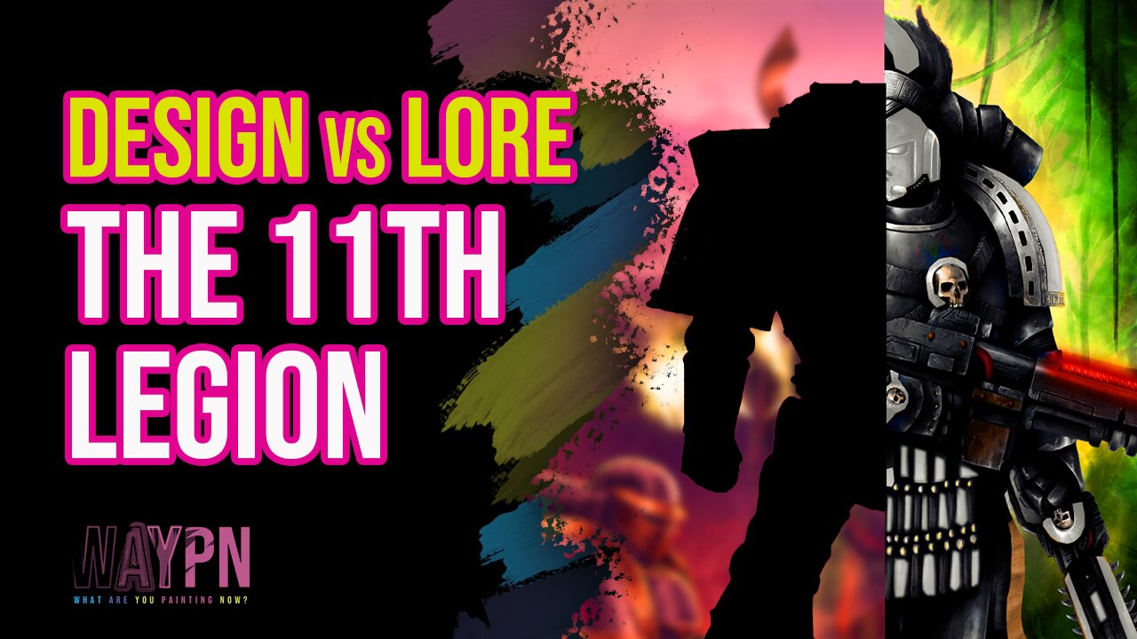 Design vs Lore The 11th Legion